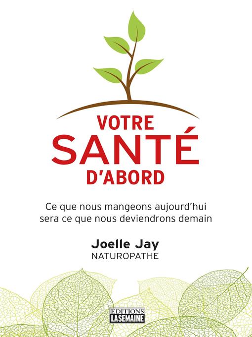 Title details for Votre santé d'abord by Joelle Jay - Available